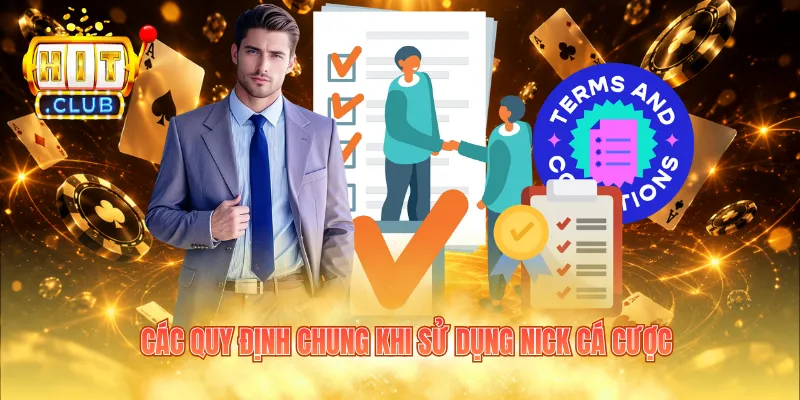 Các quy định chung khi sử dụng nick cá cược