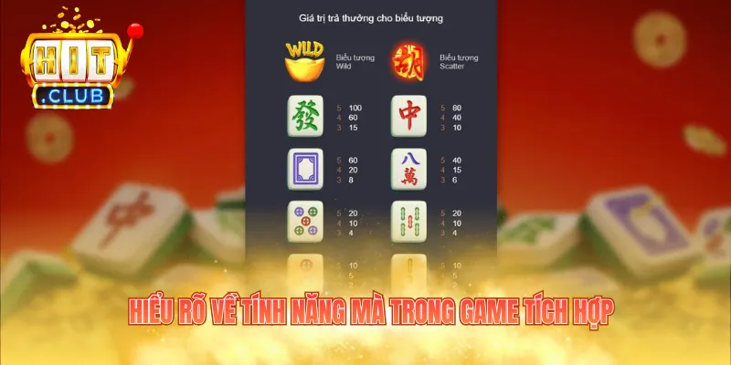 Hiểu rõ về tính năng mà trong game tích hợp