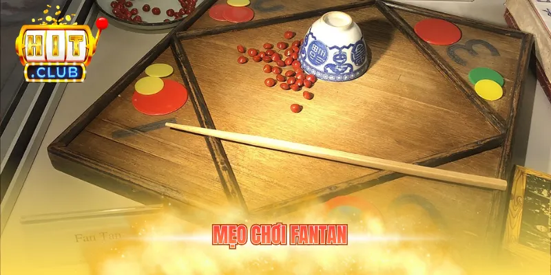 mẹo chơi fantan