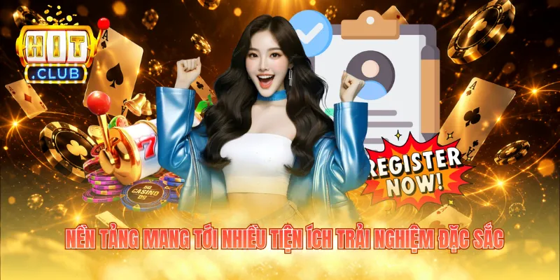 Nền tảng mang tới nhiều tiện ích trải nghiệm đặc sắc