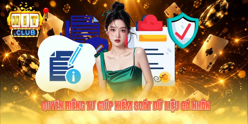 Quyền riêng tư giúp kiểm soát dữ liệu cá nhân